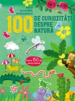 Cartea 100 de curiozitati despre natura (9789975005005) imaginea #1 — magazin online Desire.md