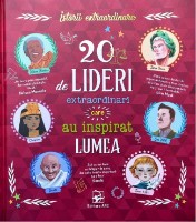 Cartea 20 de lideri extraordinari care au inspirat lumea (9789975005302)