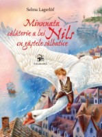 Cartea Minunata calatorie a lui Nils cu gastele salbatice (9789975137454)