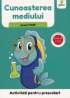 Книга Cunoasterea mediului. Grupa Mare (9786060560883)