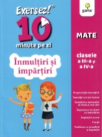 Книга Exersez 10 minute pe zi. Inmultiri si impartiri (9786060560647)