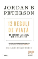 Книга 12 Reguli de viata. Un antidot la haosul din jurul nostru (9786064005076)