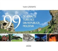 Cartea 99 de atractii turistice din Republica Moldova (9789975546799)