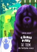 Книга Cainii mari se tem de fetitele mici (9789975544146)