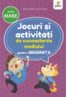 Книга Jocuri si activitati de cunoasterea mediului pentru gradinita. Grupa mare (9786060560951)