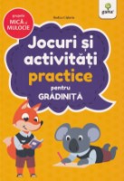 Книга Jocuri si activitati practice pentru gradinita. Grupa mica si mijlocie (9786060560975)