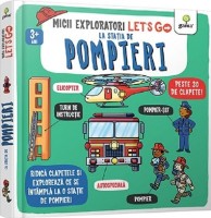 Книга Micii exploratori. Let's go! La statia de pompieri (9786060564775)