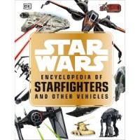 Cartea Star Wars Encyclopedia Of Starfighters (9780241310113)