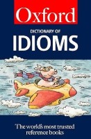 Cartea Dictionary Of Idioms (9780192801111)