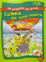 Книга Ne pregatim de scola Lumea din jurul nostru 6-7 ani (9789975148856)
