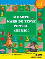Книга O carte mare de teste pentu cei mici 4-5 ani (9789975984461)