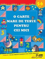 Книга O carte mare de teste pentu cei mici 5-6 ani (9789975112161)