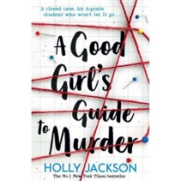 Cartea A Good Girls Guide To Murder. Jackson