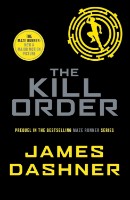 Cartea S Maze Runner 4 Kill Order. Dashner