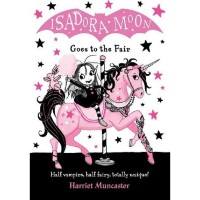 Cartea Isadora Moon Goes To The Fair X5. Muncaster