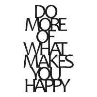 Panou decorativ Wallity Do More Of What Makes You Happy imaginea #2 — magazin online Desire.md