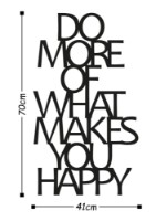 Panou decorativ Wallity Do More Of What Makes You Happy imaginea #3 — magazin online Desire.md