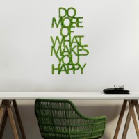 Panou decorativ Wallity Do More Of What Makes You Happy Green imaginea #2 — magazin online Desire.md