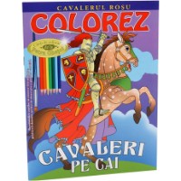 Carte de colorat pentru copii Casa Povestilor Colorez №12 Cavaleri pe Cai