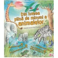 Cartea Din lumea plina de minuni a animalelor (9789975004756)