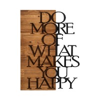 Panou decorativ Wallity Do More Of What Makes You Happy imaginea #4 — magazin online Desire.md