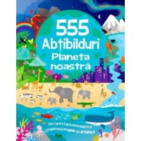 Cartea 555 Abtibilduri- Planeta noatră (9786306529780)
