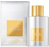 Парфюм для неё Tom Ford Metallique EDP 100ml фото №2 — интернет-магазин Desire.md
