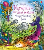 Книга Magic painting narwhals and other sea creatures (9781474979610)