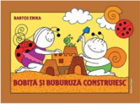 Cartea Bobita si Buburuza construiesc (9786067870879)