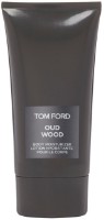 Gel de duș Tom Ford Oud Wood Shower Gel 250ml