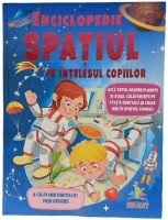 Книга Enciclopedie Spatiul pe intelesul celor mici (9789664667811)