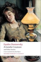 Cartea A Gentle Creature and Other Stories: White Nights; A Gentle Creature; The Dream of a (9780199555086)