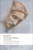 Cartea The Trojan Women and Other Plays (9780199538812)