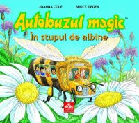 Cartea Autobuzul magic. In stupul de albine (9786068544366)